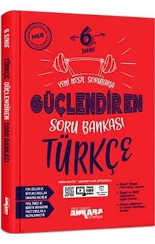 6 Sınıf Güçlendiren Türkçe Soru Bankası Ankara Yayınları 6 Sınıf Güçlendiren Türkçe Soru Bankası Ankara Yayınları
