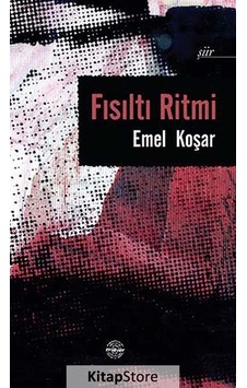 Fısıltı Ritmi - Emel Koşar - Mühür Kitaplığı