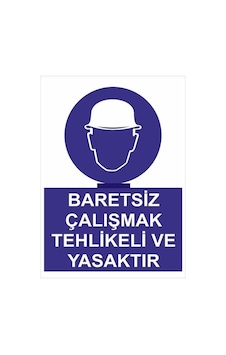 Uyarı Levhası Baretsiz Çalışmak Tehlike Ve Yasaktır "24"