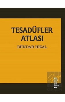 Tesadüfler Atlası-Şiir Serisi - Dündar Hızal - Altıkırkbeş Basın Yayın