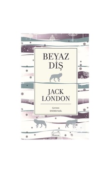 Beyaz Diş (Ciltli Özel Bez Baskı) / Jack London Beyaz Diş (Ciltli Özel Bez Baskı) / Jack London