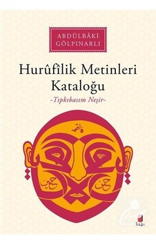 Mercankitap Hurûfîlîk Metinleri Kataloğu Tıpkıbasım Neşir / Abdülbaki Gö