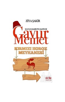 Gavur Memet Kırmızı Horoz Meyhanesi