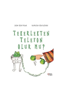 Tekerlekten Telefon Olur Mu? - Özlem Dilber - Masalperest Tekerlekten Telefon Olur Mu? - Özlem Dilber - Masalperest