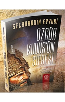 Özgür Kudüs'ün Şifresi - Nurettin Taşkesen - Mihrabad Yayınları