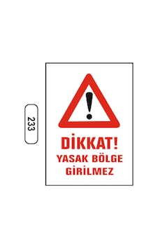 Dikkat Yasak Bölge Girilmez Uyarı Ikaz Levhası Dikkat Yasak Bölge Girilmez Uyarı Ikaz Levhası