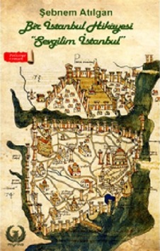Bir İstanbul Hikayesi - Sevgilim İstanbul - Şebnem Atılgan - Myrina Yayınları Bir İstanbul Hikayesi - Sevgilim İstanbul - Şebnem Atılgan - Myrina Yayınları