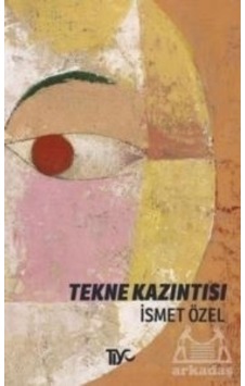 Tekne Kazıntısı - İsmet Özel - Tiyo Yayınları Tekne Kazıntısı - İsmet Özel - Tiyo Yayınları