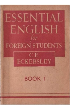 Essential English For Foreign Students - Book 1 - C . E . Eckersley