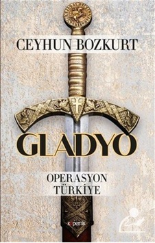 Gladyo - Operasyon Türkiye - Ceyhun Bozkurt - Kopernik Kitap