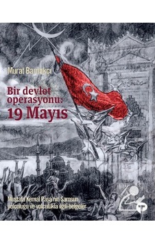 Bir Devlet Operasyonu: 19 Mayıs (Karton Kapak) / Murat Bardakçı 9786057717030 Bir Devlet Operasyonu: 19 Mayıs (Karton Kapak) / Murat Bardakçı 9786057717030