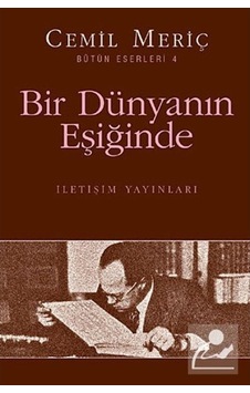Bir Dünyanın Eşiğinde / Cemil Meriç 9789754703672