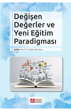 Değişen Değerler ve Yeni Eğitim Paradigması - Pegem Akademi Yayıncılık