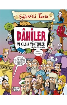 Dahiler ve Çılgın Yöntemleri-Eğlenceli Tarih - Nefise Atçakarlar - Eğlenceli Bilgi Dahiler ve Çılgın Yöntemleri-Eğlenceli Tarih - Nefise Atçakarlar - Eğlenceli Bilgi