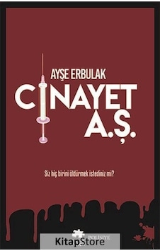 Cinayet A.Ş. / Ayşe Erbulak Cinayet A.Ş. / Ayşe Erbulak