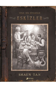Uzak Bir Diyardan Eskizler - Shaun Tan - Desen Yayınları Uzak Bir Diyardan Eskizler - Shaun Tan - Desen Yayınları