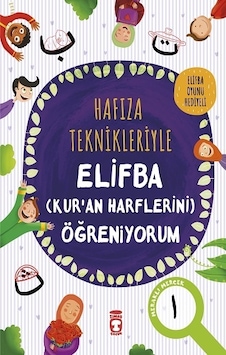 Hafıza Teknikleriyle Elifba - Kuran Harflerini Öğreniyorum - Asuman Kılıç - Timaş Çocuk