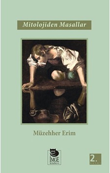 Mitolojiden Masallar - Müzehher Erim - İmge Kitabevi