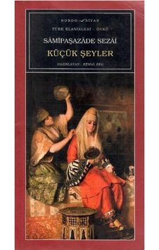 Küçük Şeyler - Sami Paşazade Sezai 1.baskı Küçük Şeyler - Sami Paşazade Sezai 1.baskı