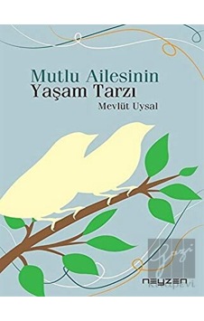Neyzen Kitap - Mutlu Ailesinin Yaşam Tarzı