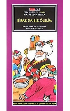 Biraz da Biz Ölelim / Nasreddin Hoca-Düz Yazı / Mustafa Delioğlu