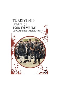 Türkiye Nin Uyanışı 1908 Devrimi Türkiye Nin Uyanışı 1908 Devrimi