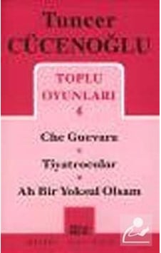 Toplu Oyunları 4 / Che Guevara-tiyatrocular-ah Bir Yoksul Olsa . Toplu Oyunları 4 / Che Guevara-tiyatrocular-ah Bir Yoksul Olsa .