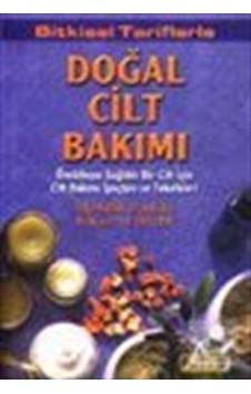 Doğal Cilt Bakımı-Platform Dizisi - Stephanie Tourles - Bilim Teknik Yayınevi Doğal Cilt Bakımı-Platform Dizisi - Stephanie Tourles - Bilim Teknik Yayınevi