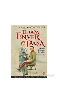 Osman Mayatepek'in Dedem Enver Paşa: Tarihi Bir Eser Osman Mayatepek'in Dedem Enver Paşa: Tarihi Bir Eser