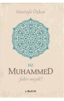 Hz. Muhammed Fakir Miydi? - Mustafa Özkan - Liberte
