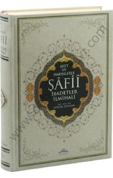 Ayet Ve Hadislerle Şafii Ibadetler Ilmihali Miraç Yayınları