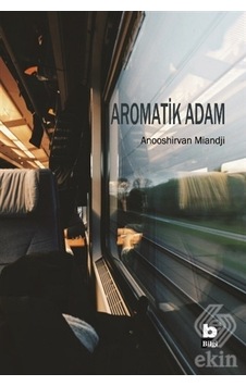 Aromatik Adam/Anooshirvan Miandji Aromatik Adam/Anooshirvan Miandji