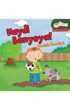 Haydi Banyoya! Temizlik Önerileri-Sağlıklı Yaşam Kuralları - Gina Bellisario - The Çocuk Haydi Banyoya! Temizlik Önerileri-Sağlıklı Yaşam Kuralları - Gina Bellisario - The Çocuk