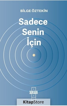 Sadece Senin İçin - Bilge Öztekin - Seksek Kitap