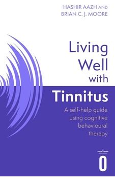 Living Well With Tinnitus: A Self-help Guide Using Cognitive Behavioural Techniques Living Well With Tinnitus: A Self-help Guide Using Cognitive Behavioural Techniques