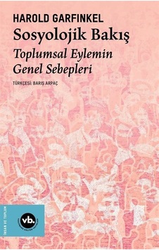 Sosyolojik Bakış / Harold Garfinkel Sosyolojik Bakış / Harold Garfinkel