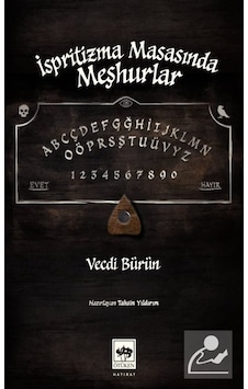 İspritizma Masasında Meşhurlar / Vecdi Bürün İspritizma Masasında Meşhurlar / Vecdi Bürün