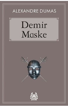 Demir Maske - Alexandre Dumas - Arkadaş Yayıncılık Demir Maske - Alexandre Dumas - Arkadaş Yayıncılık