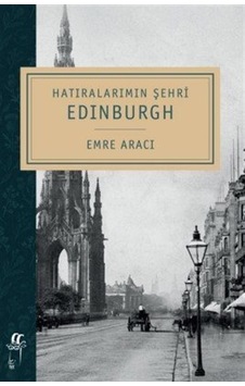 Hatıralarımın Şehri & Edinburgh / Emre Aracı