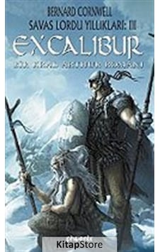 ExcaliburSavaş Lordu Yıllıkları: 3Bir Kral Arthur Romanı - Bernard Cornwell - Phoenix