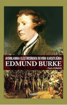 Aydınlanma Eleştirisinden Devrim Karşıtlığına Edmund Burke / D... 9789759000905 Aydınlanma Eleştirisinden Devrim Karşıtlığına Edmund Burke / D... 9789759000905