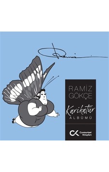 Ramiz Gökçe Karikatür Albümü / Ramiz Gökçe Ramiz Gökçe Karikatür Albümü / Ramiz Gökçe