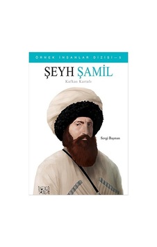 Şeyh Şamil - Sevgi Başman - İlkGençlik Yayınları Şeyh Şamil - Sevgi Başman - İlkGençlik Yayınları