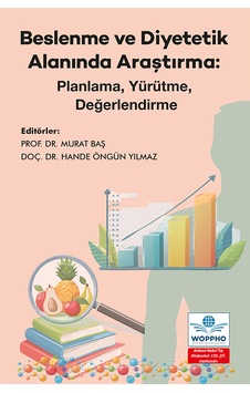 Beslenme Ve Diyetetik Alanında Araştırma: Planlama, Yürütme, Değe Beslenme Ve Diyetetik Alanında Araştırma: Planlama, Yürütme, Değe