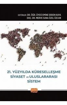 21. Yüzyılda Küreselleşme, Siyaset ve Uluslararası Sistem- Nobel Bilimsel Eserler