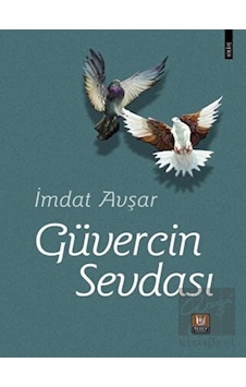 Güvercin Sevdası - İmdat Avşar - Türk Edebiyatı Vakfı Yayınları