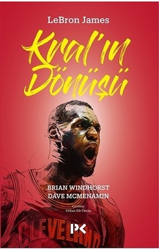 Kral'ın Dönüşü-LeBron James - Brian Windhorst -  Dave Mcmenamin - Profil Kitap