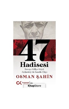 47 Hadisesi - Osman Şahin 47 Hadisesi - Osman Şahin
