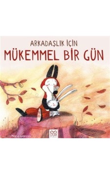 Arkadaşlık İçin Mükemmel Bir Gün / Maria Gianola Arkadaşlık İçin Mükemmel Bir Gün / Maria Gianola