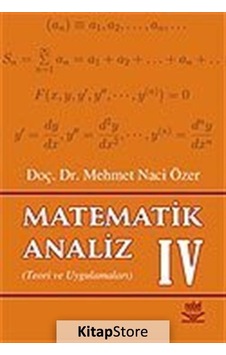 Matematik Analiz IV - Mehmet Naci Özer - Nobel Akademik Yayıncılık Matematik Analiz IV - Mehmet Naci Özer - Nobel Akademik Yayıncılık